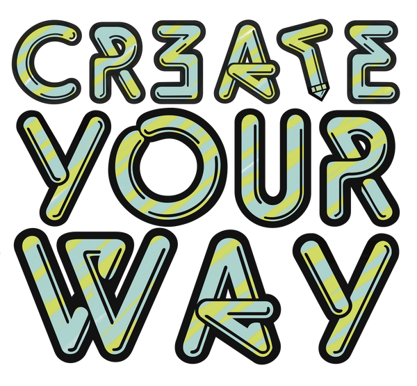 Create your way